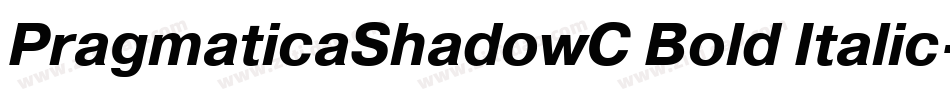 PragmaticaShadowC Bold Italic字体转换